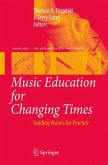 Music Education for Changing Times (eBook, PDF)