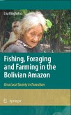Fishing, Foraging and Farming in the Bolivian Amazon (eBook, PDF)