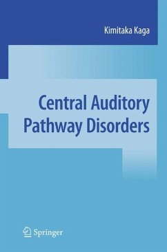 Central Auditory Pathway Disorders (eBook, PDF) - Kaga, Kimitaka