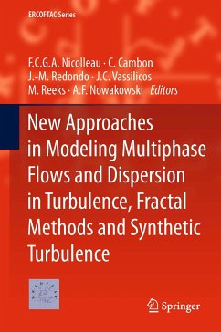 New Approaches in Modeling Multiphase Flows and Dispersion in Turbulence, Fractal Methods and Synthetic Turbulence (eBook, PDF)