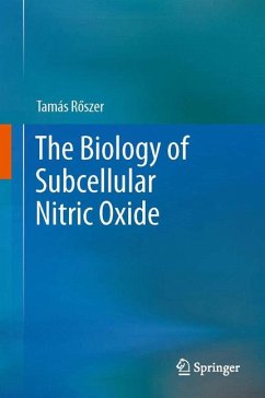 The Biology of Subcellular Nitric Oxide (eBook, PDF) - Rőszer, Tamás