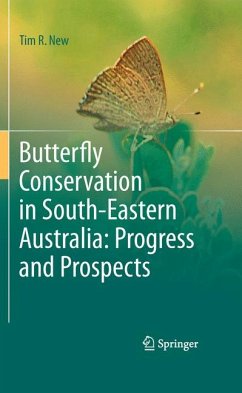 Butterfly Conservation in South-Eastern Australia: Progress and Prospects (eBook, PDF) - New, Tim R.