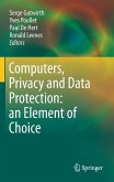 Computers, Privacy and Data Protection: an Element of Choice (eBook, PDF)