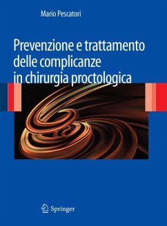 Prevenzione e trattamento delle complicanze in chirurgia proctologica (eBook, PDF) - Pescatori, Mario