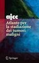 Cover AJCC Atlante per la stadiazione dei tumori maligni (eBook, PDF)