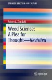 Weed Science - A Plea for Thought - Revisited (eBook, PDF)