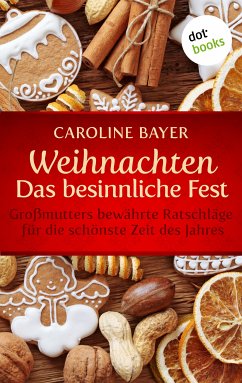 Weihnachten - Das besinnliche Fest (eBook, ePUB) - Bayer, Caroline