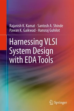 Harnessing VLSI System Design with EDA Tools (eBook, PDF) - Kamat, Rajanish K.; Shinde, Santosh A.; Gaikwad, Pawan K.; Guhilot, Hansraj