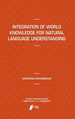 Integration of World Knowledge for Natural Language Understanding (eBook, PDF) - Ovchinnikova, Ekaterina