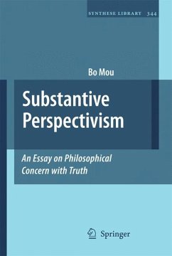 Substantive Perspectivism: An Essay on Philosophical Concern with Truth (eBook, PDF) - Mou, Bo