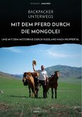 Backpacker unterwegs: Mit dem Pferd durch die Mongolei und mit dem Motorrad durch Russland nach Wuppertal (eBook, PDF)