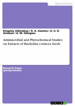 Antimicrobial and Phytochemical Studies on Extracts of Bucholzia coriacea Seeds (eBook, PDF) - Adimabua, Kingsley; Awemu, G. A.; Aniekan, A. U. D.; Odiegwu, A. M.
