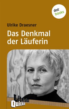 Das Denkmal der Läuferin - Literatur-Quickie (eBook, ePUB) - Draesner, Ulrike