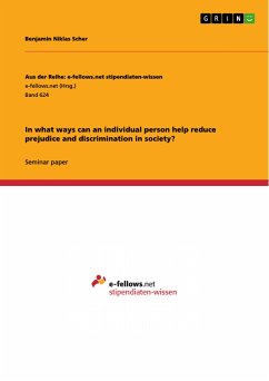 In what ways can an individual person help reduce prejudice and discrimination in society? (eBook, PDF)
