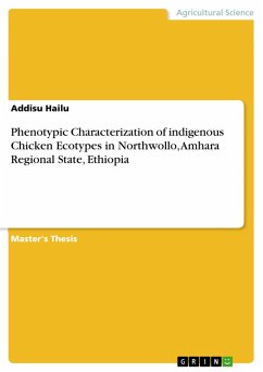 Phenotypic Characterization of indigenous Chicken Ecotypes in Northwollo, Amhara Regional State, Ethiopia (eBook, PDF)
