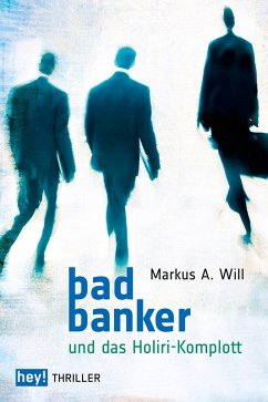 Bad Banker (eBook, ePUB) - Markus, Will