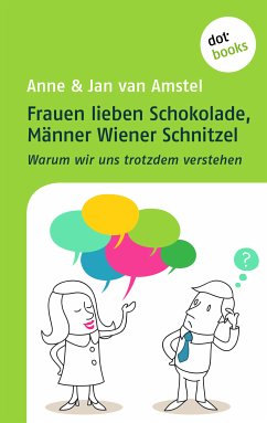 Frauen lieben Schokolade, Männer Wiener Schnitzel (eBook, ePUB) - van Amstel, Jan; van Amstel, Anne