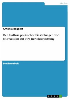 Cover Der Einfluss der politischen Einstellungen der Journalisten auf die Nachrichtengebung (eBook, ePUB)
