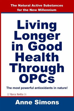 Living Longer in Good Health Through OPCs (eBook, ePUB) - Simons, Anne