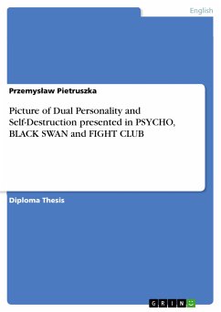 Picture of Dual Personality and Self-Destruction presented in PSYCHO, BLACK SWAN and FIGHT CLUB (eBook, PDF) - Pietruszka, Przemysław