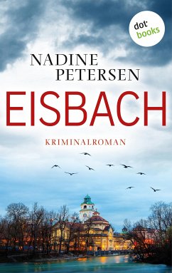 Eisbach / Kommissarin Linda Lange Bd.1 (eBook, ePUB) - Petersen, Nadine