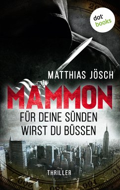 MAMMON - Für Deine Sünden wirst Du büßen (eBook, ePUB) - Jösch, Matthias