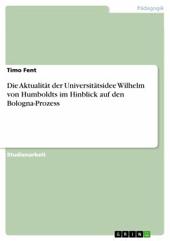 Die Aktualität der Universitätsidee Wilhelm von Humboldts im Hinblick auf den Bologna-Prozess (eBook, PDF)