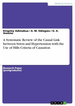 A Systematic Review of the Causal link between stress and hypertension with the use of Hills Criteria of Causation (eBook, ePUB)