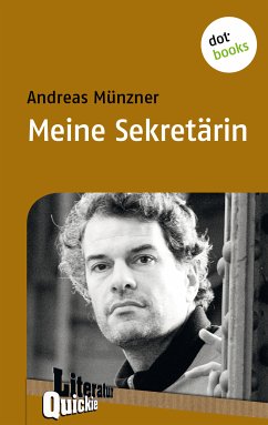 Meine Sekretärin - Literatur-Quickie (eBook, ePUB) - Münzner, Andreas