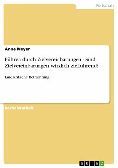 Führen durch Zielvereinbarungen - Sind Zielvereinbarungen wirklich zielführend? (eBook, PDF) - Meyer, Anne