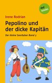 Pepolino und der dicke Kapitän / Der kleine Seeräuber Bd.3 (eBook, ePUB)