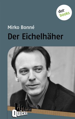 Der Eichelhäher - Literatur-Quickie (eBook, ePUB) - Bonné, Mirko