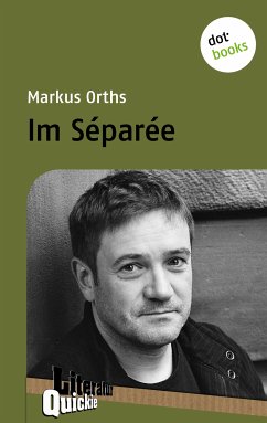 Im Séparée - Literatur-Quickie (eBook, ePUB) - Orths, Markus