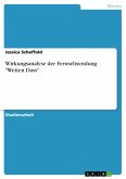 Wirkungsanalyse der Fernsehsendung &quote;Wetten Dass&quote; (eBook, PDF)