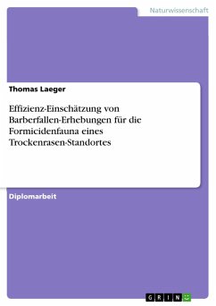 Effizienz-Einschätzung von Barberfallen-Erhebungen für die Formicidenfauna eines Trockenrasen-Standortes (eBook, PDF)