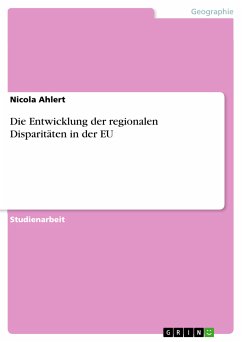 Die Entwicklung der regionalen Disparitäten in der EU (eBook, PDF) - Ahlert, Nicola