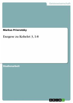 Exegese zu Kohelet 3, 1-8 (eBook, ePUB) - Priwratzky, Markus