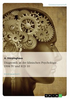 Diagnostik in der klinischen Psychologie. DSM IV und ICD 10 (eBook, PDF) - Dörpinghaus, A.