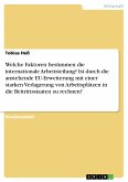 Welche Faktoren bestimmen die internationale Arbeitsteilung? Ist durch die anstehende EU-Erweiterung mit einer starken Verlagerung von Arbeitsplätzen in die Beitrittsstaaten zu rechnen? (eBook, PDF)