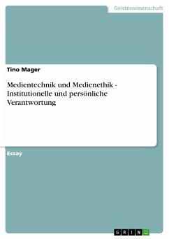 Medientechnik und Medienethik - Institutionelle und persönliche Verantwortung (eBook, PDF) - Mager, Tino