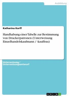 Handhabung einer Tabelle zur Bestimmung von Druckerpatronen (Unterweisung Einzelhandelskaufmann / -kauffrau) (eBook, PDF)