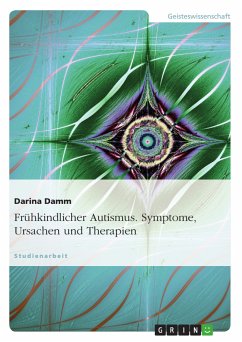 Frühkindlicher Autismus - Symptome, Ursachen und Therapien (eBook, ePUB) - Damm, Darina