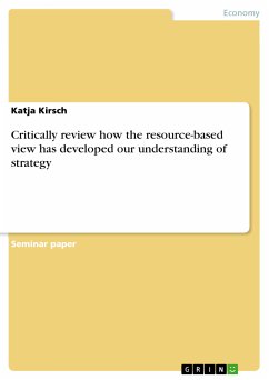 Critically review how the resource-based view has developed our understanding of strategy (eBook, PDF)