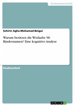 Warum besitzen die Wodaabe 96 Rindernamen? Eine kognitive Analyse (eBook, PDF) - Agha-Mohamad-Beigui, Schirin