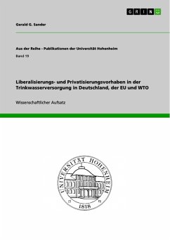Liberalisierungs- und Privatisierungsvorhaben in der Trinkwasserversorgung in Deutschland, der EU und WTO (eBook, PDF)
