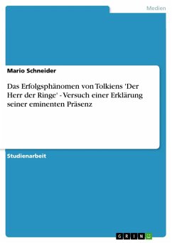 Das Erfolgsphänomen von Tolkiens 'Der Herr der Ringe' - Versuch einer Erklärung seiner eminenten Präsenz (eBook, PDF) - Schneider, Mario
