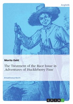 The Treatment of the Race Issue in 'Adventures of Huckleberry Finn' (eBook, PDF) - Oehl, Moritz