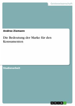 Die Bedeutung der Marke für den Konsumenten (eBook, PDF) - Ziemann, Andree