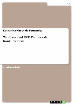 Weltbank und IWF: Partner oder Konkurrenten? (eBook, PDF) - Kirsch de Fernandez, Katharina