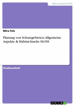 Planung von Schutzgebieten: Allgemeine Aspekte & Habitat-Inseln: SLOSS (eBook, PDF) - Fels, Mira